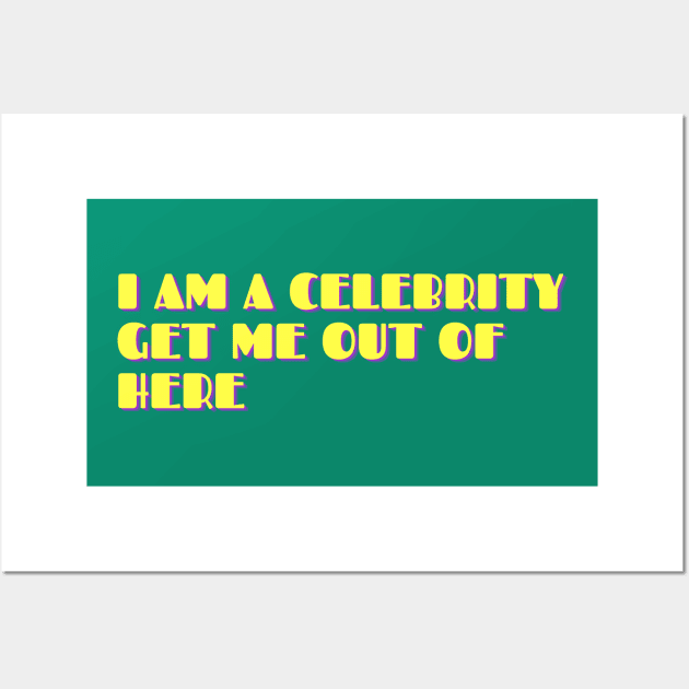 I AM A CELEBRITY GET ME OUT OF HERE Wall Art by waltzart